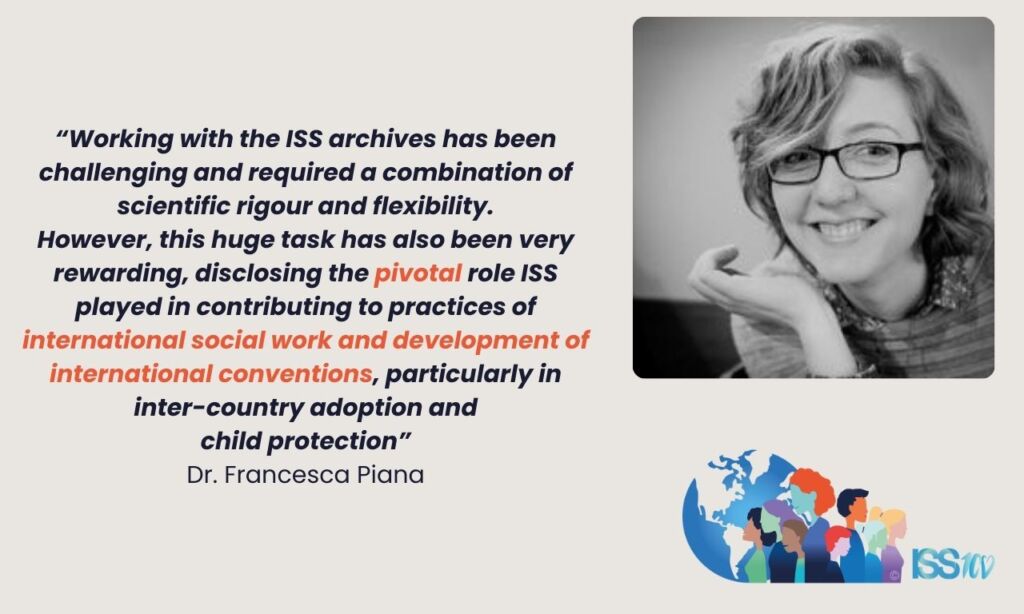 ISS - 100 Years : Behind the Scenes:  An interview with Dr. Francesca Piana sharing insights on unveiling the history of the International Social Service